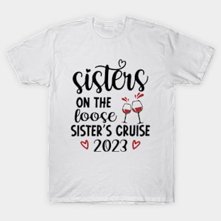 Sisters On The Loose Shirt Sisters Trip 2023 T-Shirt